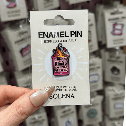 BURN MY KINDLE WHEN I DIE PIN